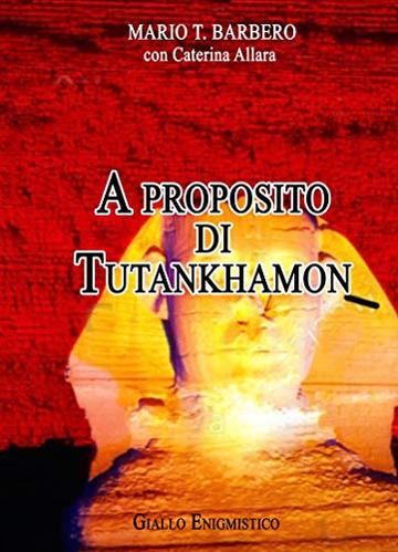 A proposito di Tutankhamon